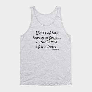 Years of Love Have Been Forgot Tank Top